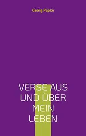 Papke |  Verse aus und über mein Leben | Buch |  Sack Fachmedien