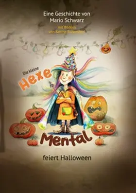 Schwarz |  Die Kleine Hexe Mental feiert Halloween | Buch |  Sack Fachmedien
