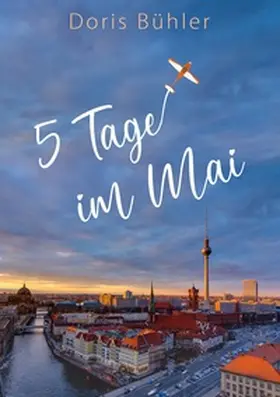 Bühler |  Fünf Tage im Mai | Buch |  Sack Fachmedien