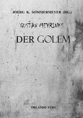 Meyrink / Sommermeyer / Syrg |  Gustav Meyrinks Der Golem | Buch |  Sack Fachmedien
