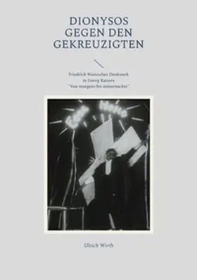 Wirth |  Dionysos gegen den Gekreuzigten | Buch |  Sack Fachmedien