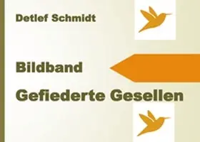 Schmidt |  Gefiederte Gesellen | Buch |  Sack Fachmedien