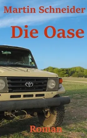 Schneider | Die Oase | Buch | 978-3-7583-1387-5 | sack.de