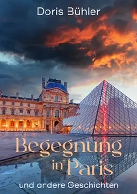 Bühler |  Begegnung in Paris | Buch |  Sack Fachmedien
