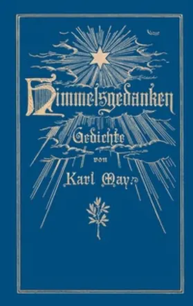 May / Schönbach |  Himmelsgedanken. Gedichte von Karl May | Buch |  Sack Fachmedien