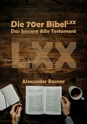 Basnar | Die 70er Bibel (LXX) | Buch | 978-3-7583-2739-1 | www2.sack.de