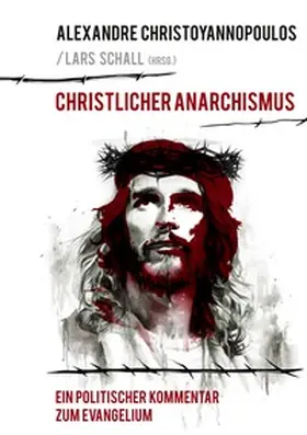 Christoyannopoulos / Schall |  Christlicher Anarchismus | Buch |  Sack Fachmedien