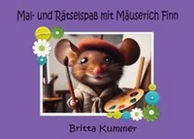 Kummer |  Mal- und Rätselspaß mit Mäuserich Finn | Buch |  Sack Fachmedien