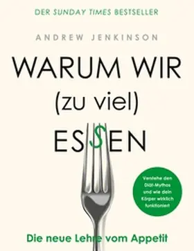 Jenkinson |  Warum wir (zu viel) essen | Buch |  Sack Fachmedien