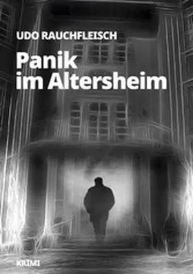 Rauchfleisch |  Panik im Altersheim | eBook | Sack Fachmedien