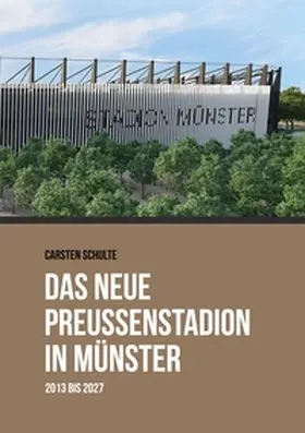 Schulte |  Das neue Preußenstadion in Münster | Buch |  Sack Fachmedien