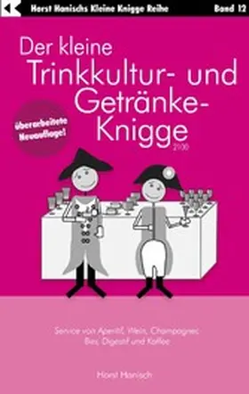 Hanisch |  Der kleine Trinkkultur- und Getränke-Knigge 2100 | eBook | Sack Fachmedien