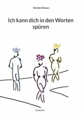 Schwarz |  Ich kann dich in den Worten spüren | eBook | Sack Fachmedien