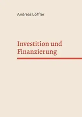 Löffler |  Investition und Finanzierung | eBook | Sack Fachmedien