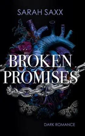 Saxx |  Broken Promises. Limitierte Farbschnitt-Ausgabe | Buch |  Sack Fachmedien