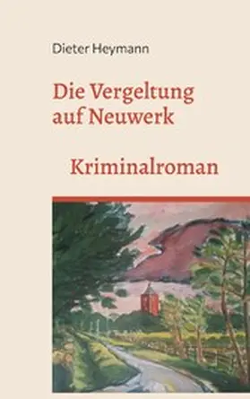Heymann |  Die Vergeltung auf Neuwerk | eBook | Sack Fachmedien