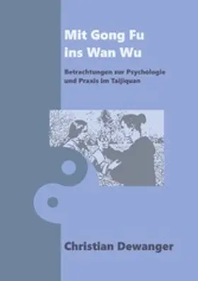 Dewanger |  Mit Gong Fu ins Wan Wu | eBook | Sack Fachmedien