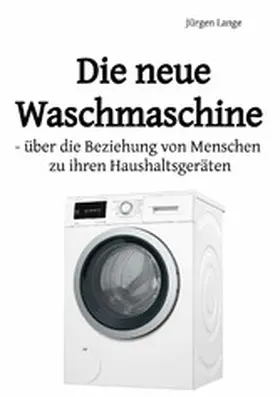 Lange |  Die neue Waschmaschine | eBook | Sack Fachmedien