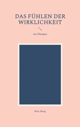 Maag |  Das Fühlen der Wirklichkeit | Buch |  Sack Fachmedien