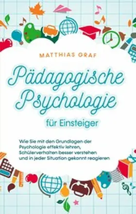 Graf |  Pädagogische Psychologie für Einsteiger | eBook | Sack Fachmedien