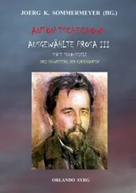 Tschechow / Sommermeyer / Syrg |  Anton Tschechows Ausgewählte Prosa III | eBook | Sack Fachmedien