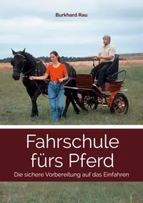 Rau |  Fahrschule fürs Pferd | Buch |  Sack Fachmedien