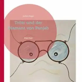 Nagel |  Tröto und der Diamant von Panjab | eBook | Sack Fachmedien