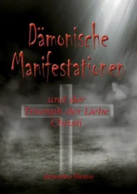 Basnar | Dämonische Manifestationen | Buch | 978-3-7583-8784-5 | www2.sack.de