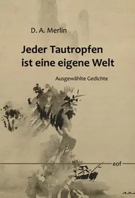 Merlin / Braun |  Jeder Tautropfen ist eine eigene Welt | Buch |  Sack Fachmedien