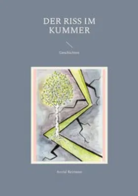 Reimann |  Der Riss im Kummer | eBook | Sack Fachmedien