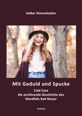 Himmelseher | Mit Geduld und Spucke | Buch | 978-3-7583-9236-8 | www2.sack.de