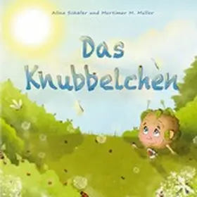 Schäfer / Müller |  Das Knubbelchen | eBook | Sack Fachmedien
