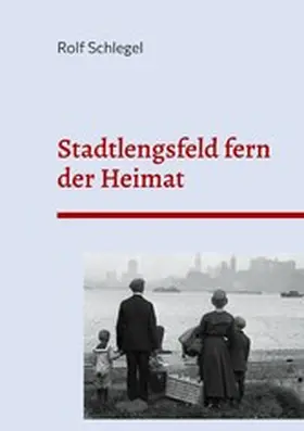 Schlegel |  Stadtlengsfeld fern der Heimat | eBook | Sack Fachmedien