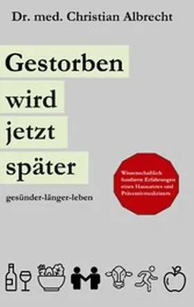 Albrecht |  Gestorben wird jetzt später | eBook | Sack Fachmedien