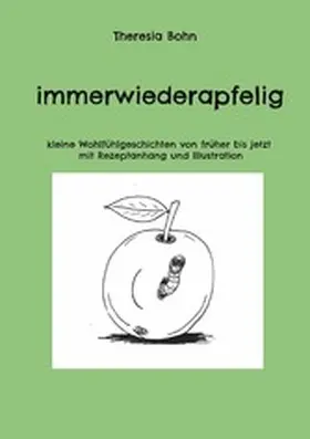 Bohn |  immerwiederapfelig | eBook | Sack Fachmedien