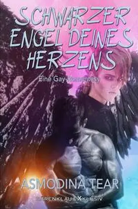 Tear |  Schwarzer Engel deines Herzens - Eine Gay-Romantasy | Buch |  Sack Fachmedien
