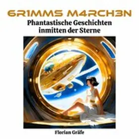Gräfe |  6R1MMS M4RCH3N - Phantastische Geschichten inmitten der Sterne | eBook | Sack Fachmedien