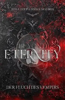 S. Daveron / Loup |  Beyond Eternity. Der Fluch des Vampirs: Knisternde Vampire Romance | eBook | Sack Fachmedien