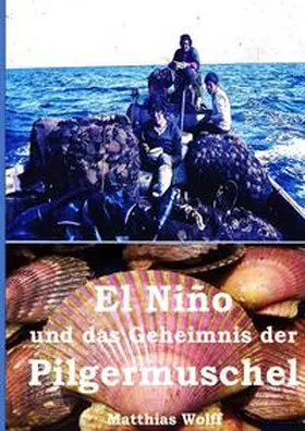 Wolff |  El Niño und das Geheimnis der Pilgermuschel | Buch |  Sack Fachmedien