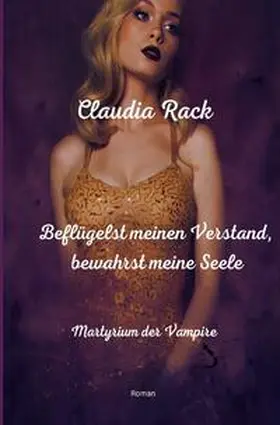 Rack |  Martyrium der Vampire / Beflügelst meinen Verstand, bewahrst meine Seele | Buch |  Sack Fachmedien