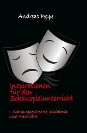 Poppe |  Inspirationen für den Schauspielunterricht | Buch |  Sack Fachmedien