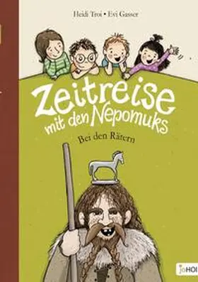 Troi |  Zeitreise mit den Nepomuks / Zeitreise mit den Nepomuks - Bei den Rätern | Buch |  Sack Fachmedien