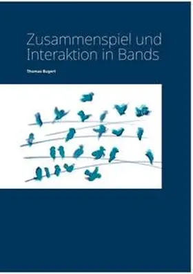 Bugert |  Zusammenspiel und Interaktion in Bands | Buch |  Sack Fachmedien