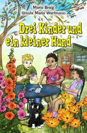 Braig / Wartmann |  Drei Kinder und ein kleiner Hund | Buch |  Sack Fachmedien