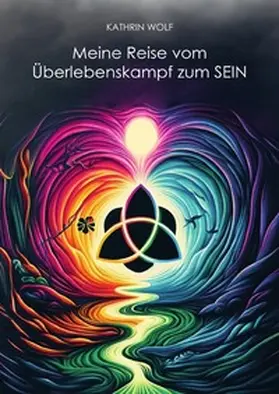 Wolf |  Meine Reise vom Überlebenskampf zum SEIN | Buch |  Sack Fachmedien