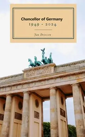 Driessen |  Chancellors of Germany 1949 - 2024 | eBook | Sack Fachmedien