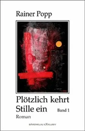 Popp |  Plötzlich kehrt Stille ein, Band 1 | eBook | Sack Fachmedien