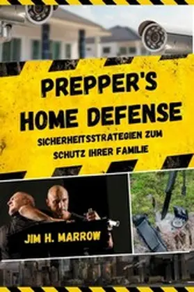 Marrow |  Prepper's Home Defense | eBook | Sack Fachmedien