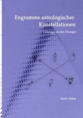 Afshar |  Die blaue Reihe / Engramme astrologischer Konstellationen – Die Lösungen zu den Übungen | Buch |  Sack Fachmedien