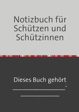 Hauser |  Notizbuch für Schützen und Schützinnen | Buch |  Sack Fachmedien
